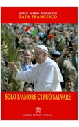 SOLO L'AMORE CI PUO' SALVARE
