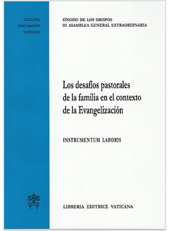 LOS DESAFIOS PASTORALES DE LA FAMILIA EN EL CONTEXTO DE LA EVANGELIZACION