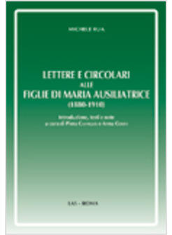 LETTERE E CIRCOLARI ALLE FIGLIE DI MARIA AUSILIATRICE (1880-1910)