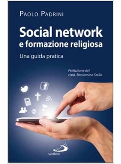 SOCIAL NETWORK E FORMAZIONE RELIGIOSA. UNA GUIDA PRATICA