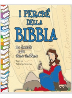 I PERCHE' DELLA BIBBIA