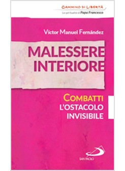MALESSERE INTERIORE. COMBATTI L'OSTACOLO INVISIBILE