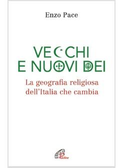 VECCHI E NUOVI DEI LA GEOGRAFIA RELIGIOSA DELL'ITALIA CHE CAMBIA