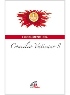 I DOCUMENTI DEL CONCILIO VATICANO II