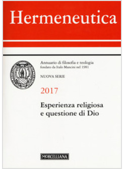 HERMENEUTICA. ANNUARIO DI FILOSOFIA E TEOLOGIA (2017). ESPERIENZA RELIGIOSA E QU