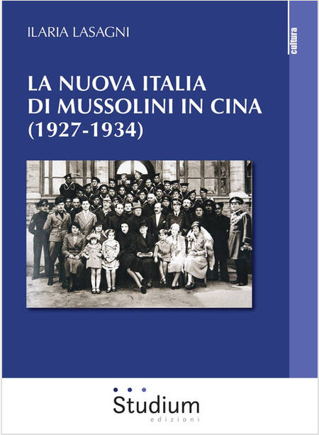 NUOVA ITALIA DI MUSSOLINI IN CINA (1927-1934) (LA)