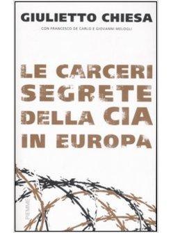 CARCERI SEGRETE DELLA CIA IN EUROPA (LE)