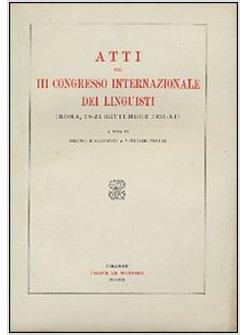 ATTI DEL 3&ordm; CONGRESSO INTERNAZIONALE DEI LINGUISTI (ROMA 19-26 SETTEMBRE 1933)