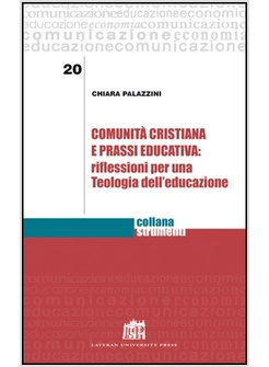 COMUNITA' CRISTIANA E PRASSI EDUCATIVA: RIFLESSIONI 