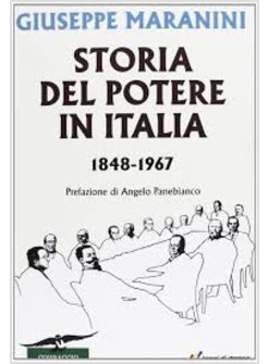 STORIA DEL POTERE IN ITALIA 1848-1967