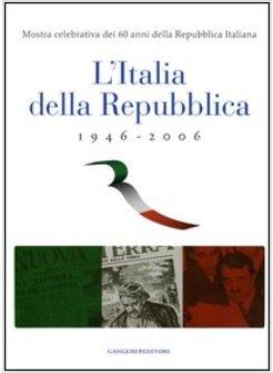 ITALIA DELLA REPUBBLICA 1946-2006 MOSTRA CELEBRATIVA (L')