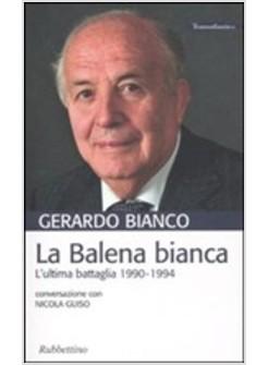 BALENA BIANCA L'ULTIMA BATTAGLIA 1990-1994