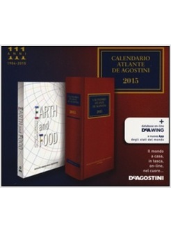 CALENDARIO ATLANTE DE AGOSTINI 2015 - EARTH AND FOOD. CON AGGIORNAMENTO ONLINE