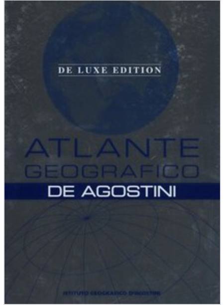 ATLANTE GEOGRAFICO DE AGOSTINI. DELUXE EDITION. CON CONTENUTO DIGITALE