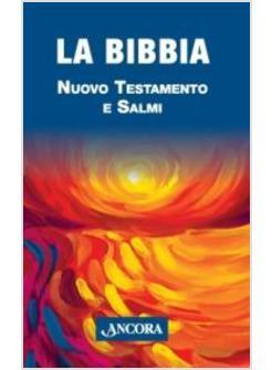 BIBBIA NUOVO TESTAMENTO E SALMI (LA)