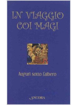 IN VIAGGIO COI MAGI. AUGURI SOTTO L'ALBERO (CONF. 10 PZ.)