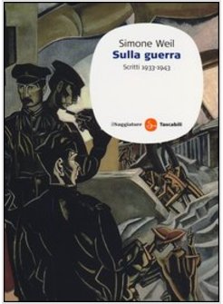 SULLA GUERRA. SCRITTI 1933-1943
