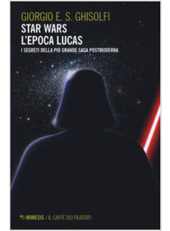 STAR WARS: L'EPOCA LUCAS