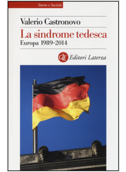 LA SINDROME TEDESCA. EUROPA 1989-2014