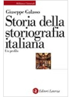 STORIA DELLA STORIOGRAFIA ITALIANA. UN PROFILO