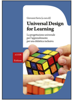 UNIVERSAL DESIGN FOR LEARNING. PROGETTAZIONE UNIVERSALE PER L'APPRENDIMENTO PER 