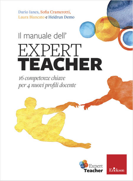 IL MANUALE DELL'EXPERT TEACHER 16 COMPETENZE CHIAVE PER 4 NUOVI PROFILI DOCENTE
