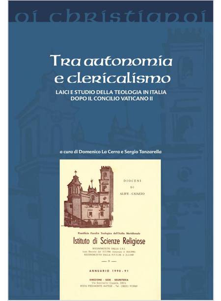 TRA AUTONOMIA E CLERICALISMO. LAICI E STUDIO DELLA TEOLOGIA IN ITALIA