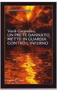 VERDI GARANDIEU UN PRETE DANNATO METTE IN GUARDIA CONTRO L'INFERNO