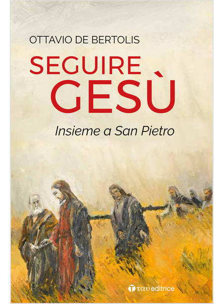 SEGUIRE GESU' INSIEME A SAN PIETRO