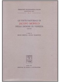 VISITE PASTORALI DI JACOPO MONICO NELLA DIOCESI DI VENEZIA (1829-1845) (LE)