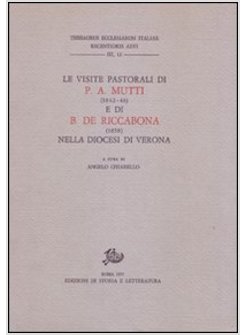 VISITE PASTORALI DI PIETRO AURELIO MUTTI (1842-1846) E BENEDETTO DE RICCABONA (L