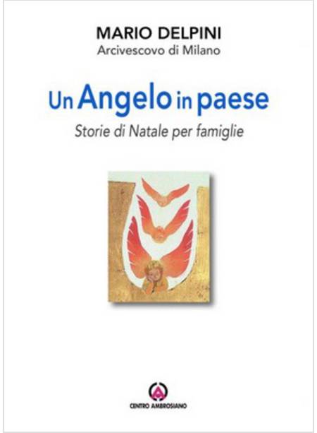 UN ANGELO IN PAESE. STORIE DI NATALE PER FAMIGLIE