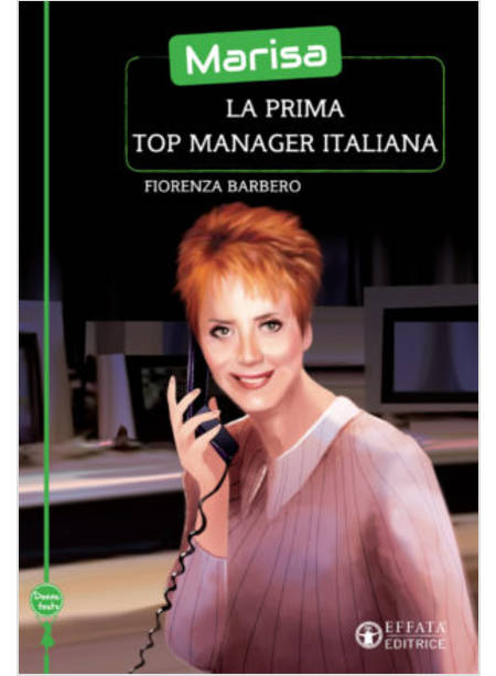 MARISA, LA PRIMA TOP MANAGER ITALIANA