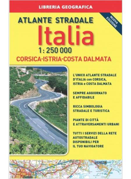 ATLANTE STRADALE ITALIA 1:250.000. CORSICA ISTRIA COSTA DALMATA CON GADGET