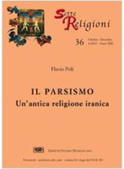 PARSISMO UN'ANTICA RELIGIONE IRANICA (IL)