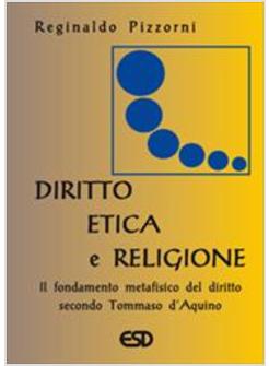 DIRITTO ETICA E RELIGIONE IL FONDAMENTO METAFISICO DEL DIRITTO