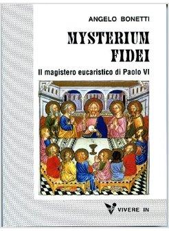 MYSTERIUM FIDEI IL MAGISTERO EUCARISTICO DI PAOLO VI