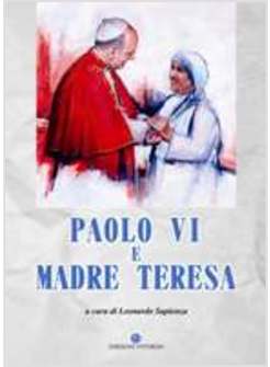 PAOLO VI E MADRE TERESA