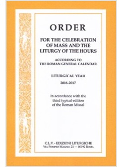 ORDER FOR THE CELEBRATION OF MASS AND LITURGY OF THE HOURS
