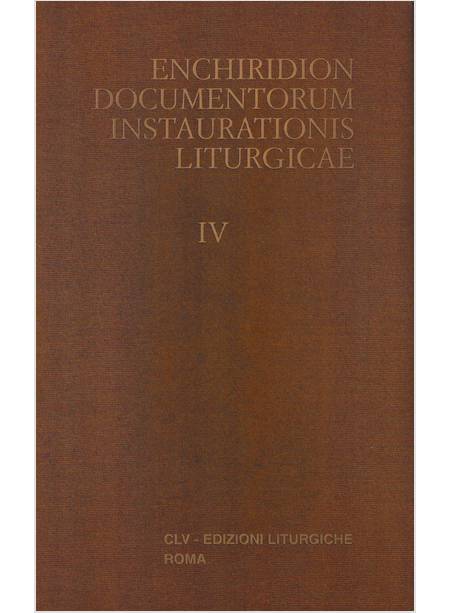 ENCHIRIDION DOCUMENTORUM INSTAURATIONIS LITURGICAE IV (1994-2003)