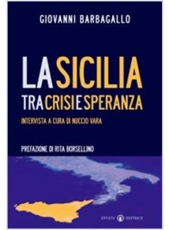 SICILIA TRA CRISI E SPERANZA (LA)