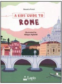A KIDS GUIDE TO ROME 