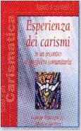 ESPERIENZA DEI CARISMI INCONTRO DI PREGHIERA COMUNITARIA