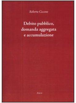 DEBITO PUBBLICO DOMANDA AGGREGATA E ACCUMULAZIONE