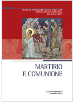 MARTIRIO E COMUNIONE
