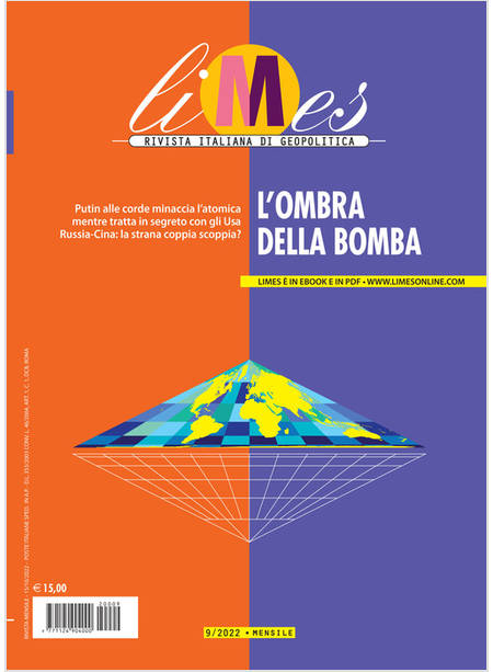 LIMES. RIVISTA ITALIANA DI GEOPOLITICA VOL. 9 2022: L' OMBRA DELLA BOMBA