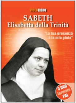 SABETH. ELISABETTA DELLA TRINITA'. CON 3 DVD