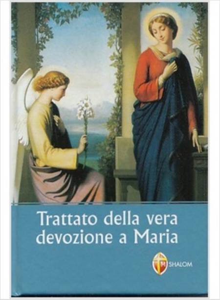 TRATTATO DELLA VERA DEVOZIONE A MARIA (ITALIANO)
