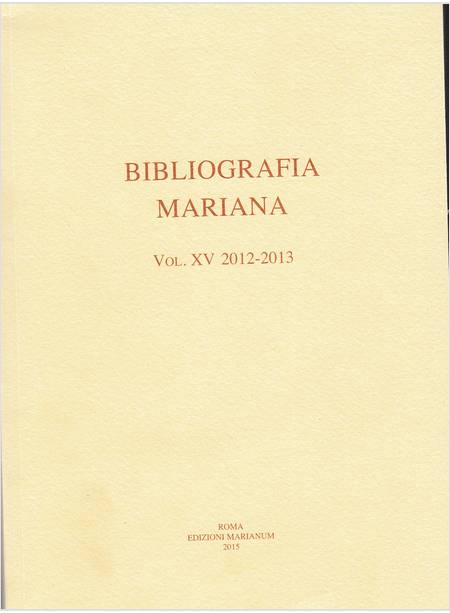 BIBLIOGRAFIA MARIANA. VOLUME XV 2012-2013