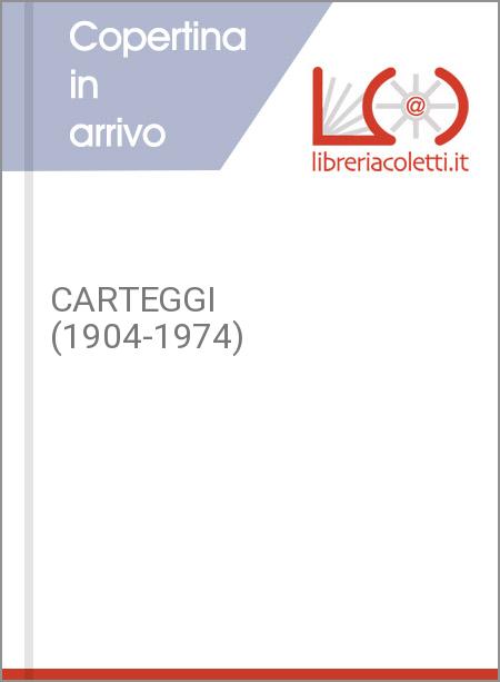 CARTEGGI (1904-1974)